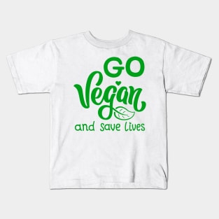 Go vegan and Save lives Kids T-Shirt